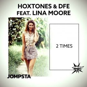 HOXTONES & DFE FEAT. LINA MOORE - 2 TIMES